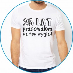 25,30,35,40... lat pracowałem na ten wygląd