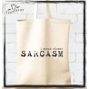 I speak fluently SARCASM