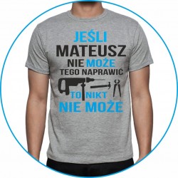 Jeśli (imię) nie może tego naprawić to nikt nie może