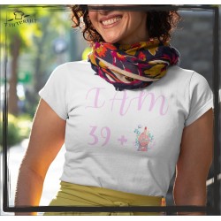 I am 29+, 39+, 49+ t-shirt