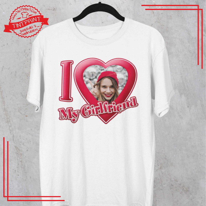 I Love My Girlfriend – koszulka ze zdjęciem personalizowana