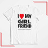 I Love My Girlfriend koszulka męska z nadrukiem śmieszna