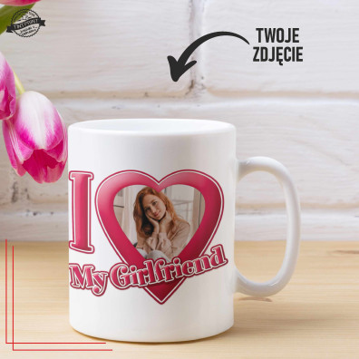 Kubek I Love My Girlfriend ze zdjęciem personalizowany prezent