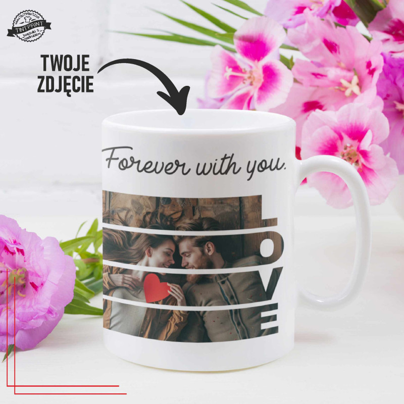 Kubek ze zdjęciem LOVE – Forever with you prezent dla pary