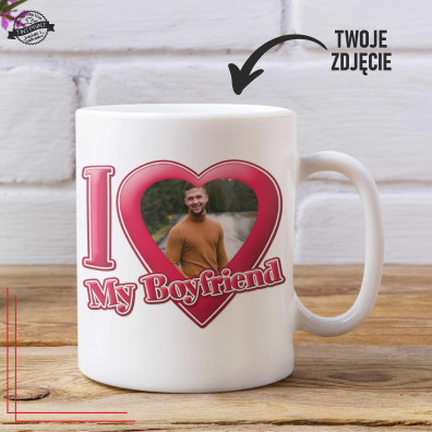 Kubek ze zdjęciem I Love My Boyfriend  personalizowany prezent