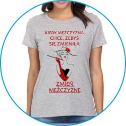 kiedy mężczyzna chce, żebyś się zmieniła....