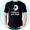 i like to get high